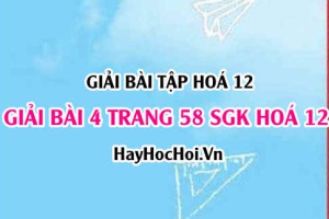 Giải bài 4 trang 58 SGK Hoá 12: Cấu tạo, tính chất hoá học của Amin, Amino Axit và Protein